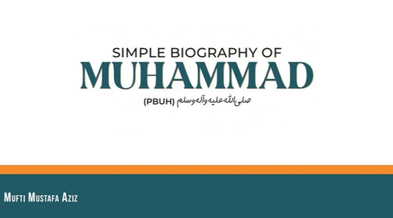 A Journey of Light into the Simple Biography of Muhammad (PBUH)